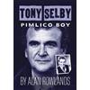 Alan Rowlands Tony Selby: Pimlico Boy (Tascabile)