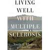 Trevis L Gleason Living Well with Multiple Sclerosis (Tascabile)