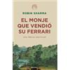 Robin Sharma El monje que vendió su Ferrari: Una fábula espiritual / (Tascabile)