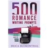 Erica Blumenthal 500 Romance Writing Prompts (Tascabile)