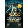 J. D. Robb Abandoned in Death: An Eve Dallas thriller (In Death 54) (Tascabile)
