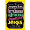 Justin Geste The Complete Book of Outrageous and Atrocious Practical (Tascabile)