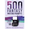 Erica Blumenthal 500 Fantasy Writing Prompts (Tascabile)