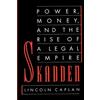 Lincoln Caplan Skadden: Power, Money, and the Rise of a Legal Empire (Tascabile)