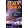 Stuart Woods Shoot Him If He Runs (Tascabile) Stone Barrington Novel