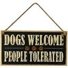 Vorcool - Targhetta decorativa con scritta "Dogs welcome, people tolerated", in legno
