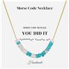COAI Collana Donna Codice Morse con Messaggio Segreto "You Did It" - Collana Motivazionale da Donna con Pietre Dure Turchese e Howlite e Catenina Placcata Oro 18K, Regalo Significativo per Lei