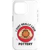 Kawaii Pottery I Just Really Love Potter Custodia per iPhone 16 Pro Kawaii Pottery Amo davvero Cute Ceramic Lover