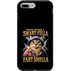 You're Either A Smart Fella Fart Smella Custodia per iPhone 7 Plus/8 Plus O sei un tipo intelligente Fart Smella Cat Funny
