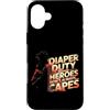 Dad Fathers Family Best Dad Funny Dad Fa Custodia per iPhone 16 Plus DIAPER DUTY BECAUSE HEROES DON'T ALWAYS CAPES