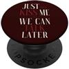 Date Night Chemistry Basta baciarmi, possiamo parlare dopo, citazione romantica di Flirt PopSockets PopGrip Adesivo