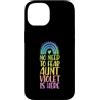 Matching Personalized First Name Merch f Custodia per iPhone 14 Non c'è bisogno di temere che zia Violet sia qui Nome Rainbow