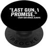 Fraxoweb Last Gun I Promise Funny Gun Owner Lover 2 ° emendamento PopSockets PopGrip Adesivo