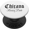 Mexicano Chicano Apparel Chicano Messicano Messico Marrone Latino Raza Barrio Pride Latina PopSockets PopGrip Adesivo