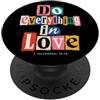 Bible Scripture Corinthians 16:14 Tees & Fai tutto in amore 1 Corinzi 16:14 Versetto della Bibbia di fede PopSockets PopGrip Adesivo