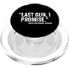 Fraxoweb Last Gun I Promise Funny Gun Owner Lover 2 ° emendamento PopSockets PopGrip per MagSafe