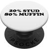 STUD MUFFIN DAD BOD TEES 20% STUD 80% MUFFIN FUN STUD MUFFIN DAD BODY TEE PopSockets PopGrip Adesivo