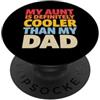 Appreciation For Her Humorous Witty Divertente zia Cooler Than Dad Saying Sarcastico PopSockets PopGrip Adesivo