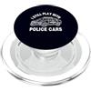 Perfect Gift for Police Officers Cop Car Gioco ancora con le auto della polizia Supporto divertente delle forze dell'ordine PopSockets PopGrip per MagSafe