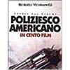 STORIA DEL CINEMA Poliziesco americano in 100 film
