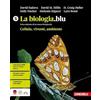 Zanichelli La biologia.blu. Cellula, viventi, ambiente. Per le Scuole superiori