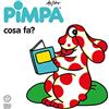 Franco Cosimo Panini Pimpa: cosa fa? Ediz. illustrata