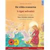 Ulrich Renz De vilda svanarna - I cigni selvatici (svenska - italien (Tascabile)