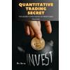 Ben Henry Quantitative Trading Secret (Tascabile)
