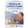 C N R Rao Climbing The Limitless Ladder: A Life In Chemistry (Tascabile)
