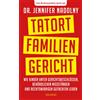Dr. Jennifer Na Tatort Familiengericht: Wie Kinder unter Geri (Copertina rigida)