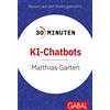 Matthias Garten 30 Minuten KI-Chatbots (Tascabile)