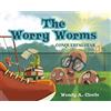 Wendy A Clovis The Worry Worms (Copertina rigida)