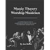 Jon Roller Jon Roller Music Theory for the Worship Musician (Tascabile)