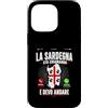 SARDEGNA Custodia per iPhone 14 Pro Max la Sardegna sta chiamando regalo Divertente Sardo Regione
