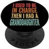 Nonna Nonnina Nana Nipote I Used To Be In Charge Then I Had A Granddaughter PopSockets PopGrip Adesivo