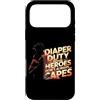 Dad Fathers Family Best Dad Funny Dad Fa Custodia per iPhone 17 Pro Max DIAPER DUTY BECAUSE HEROES DON'T ALWAYS CAPES