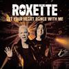 ROXETTE Let Your Heart Dance With Me (Vinyl LP)