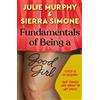 Julie Murphy Sierra Simone Fundamentals of Being a Good Girl (Tascabile)