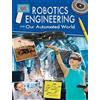 Rebecca Sjonger Robotics Engineering and Our Automated World (Tascabile)