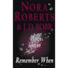 Nora Roberts J. D. Robb Remember When (Tascabile)