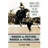 Elyssa Ford Rodeo As Refuge, Rodeo As Rebellion (Copertina rigida)