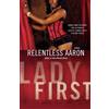 Relentless Aaron Lady First (Tascabile)