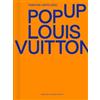 Fashionary Team Fashion Unfolded: Pop-Up Louis Vuitton (Copertina rigida)