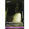 William Walker Atkinson Suggestion and Auto-Suggestion (Tascabile)