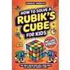 Gabriel Nedelcu How to Solve a Rubik's Cube for Kids (Tascabile)