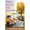 Shiva G Typing Lessons for Beginners (Tascabile)