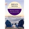 Brian Weiss Muchos cuerpos, una misma alma / Same Soul, Many Bodies (Tascabile)