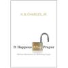 Jr., H.B. Charles It Happens After Prayer (Tascabile)