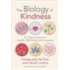 Immaculata De Vivo Daniel Lumera Biology of Kindness,The (Tascabile)