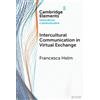 Francesca Helm Intercultural Communication in Virtual Exchang (Copertina rigida)